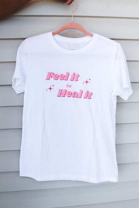Feel It To Heal It Tee